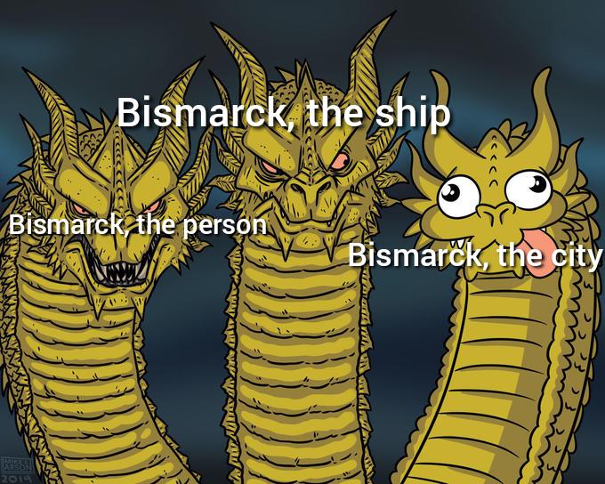 The Bismarcks of the ages